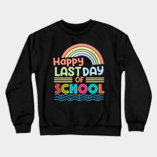 Happy Last Day Of School Kids Teacher Student Graduation Crewneck Sweatshirt